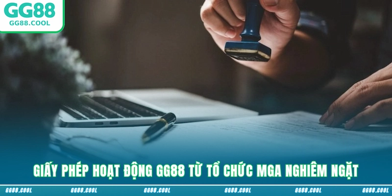 Giấy phép hoạt động GG88 từ tổ chức MGA nghiêm ngặt