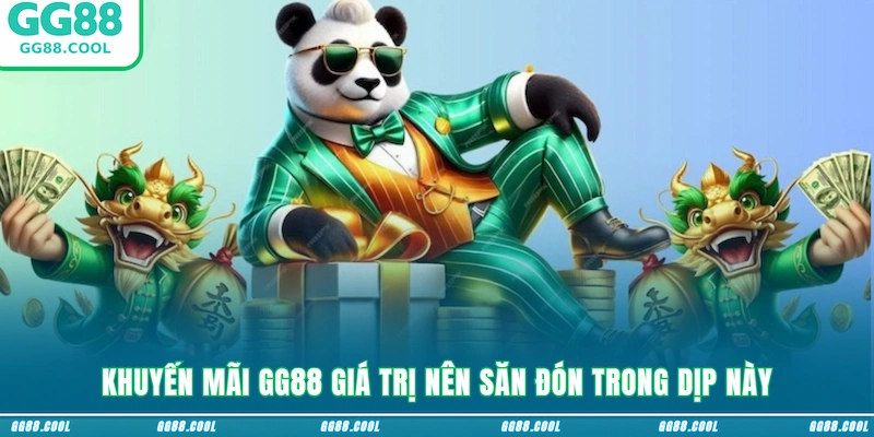 Khuyến mãi GG88 giá trị nên săn đón trong dịp này